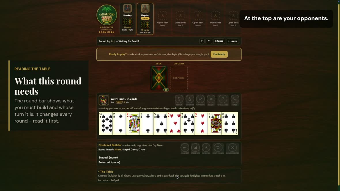 The player seats along the top of the board