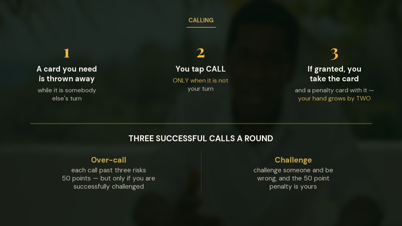 How calling works: a card is discarded, you call, the next player approves or rejects